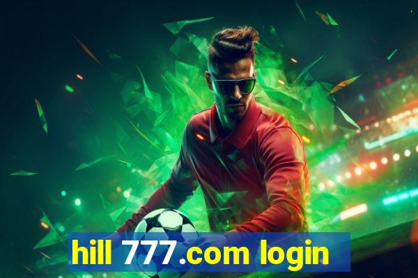 hill 777.com login